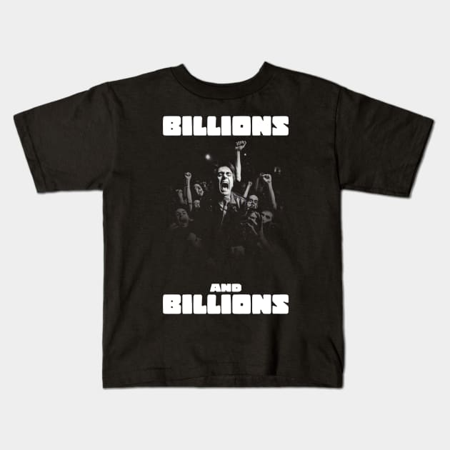 BILLIONS AND BILLIONS Kids T-Shirt by FWACATA